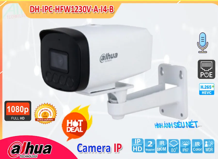 DH IPC HFW1230V A I4 B,Camera IP Dahua DH-IPC-HFW1230V-A-I4-B,DH-IPC-HFW1230V-A-I4-B Giá Hấp Dẫn,DH-IPC-HFW1230V-A-I4-B Ip POE sắc nét  Mới nhất,DH-IPC-HFW1230V-A-I4-B Siêu rẻ,Phân phối rẻ  Thiết Bị Camera DH-IPC-HFW1230V-A-I4-B,DH-IPC-HFW1230V-A-I4-B bán rẻ,DH-IPC-HFW1230V-A-I4-B 2.0 megapixel FULL HD 1080P Giá Thấp Nhất,Giá Bán DH-IPC-HFW1230V-A-I4-B,Công ty bán DH-IPC-HFW1230V-A-I4-B,thông số DH-IPC-HFW1230V-A-I4-B,tuổi thọ DH-IPC-HFW1230V-A-I4-B,DH-IPC-HFW1230V-A-I4-B Chất lượng nhất,DH-IPC-HFW1230V-A-I4-B giá kỹ thuật