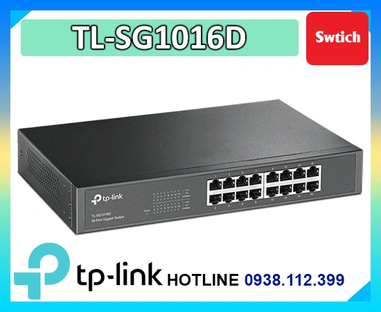 ,công nghê TL-SG1016D,TL-SG1016D Công Nghệ Mới,TL-SG1016D Bán Lỗ,TL SG1016D,TL-SG1016D giá hấp dẫn,Giá Bán TL-SG1016D, switch giá tốt TL-SG1016D, switch chất lượng cao TL-SG1016D, switch giá rẻ TL-SG1016D