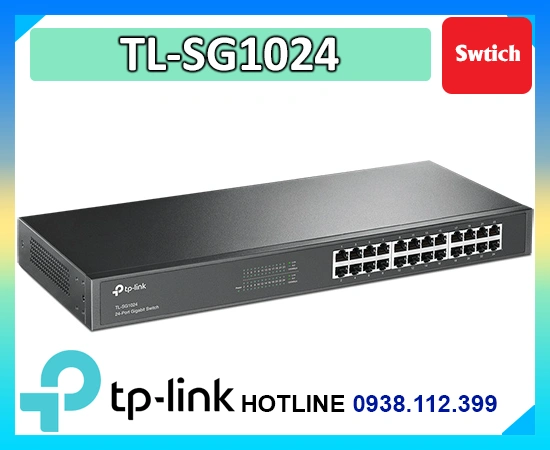 TL-SG1024,TL-SG1024 rẻ nhất,TL-SG1024 Chất lượng nhất,TL-SG1024 Tốt nhất, switch giá rẻ TL-SG1024, switch chất lượng cao TL-SG1024, switch giá tốt TL-SG1024, switch cắm là chạy TL-SG1024