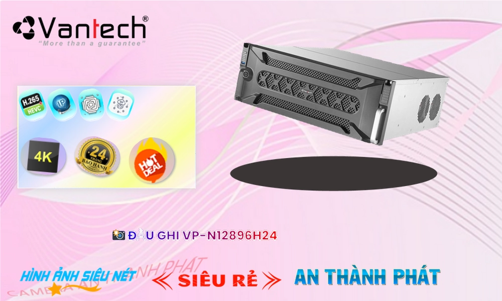 👉 Đầu ghi VanTech VP-N12896H24 Mẫu Đẹp