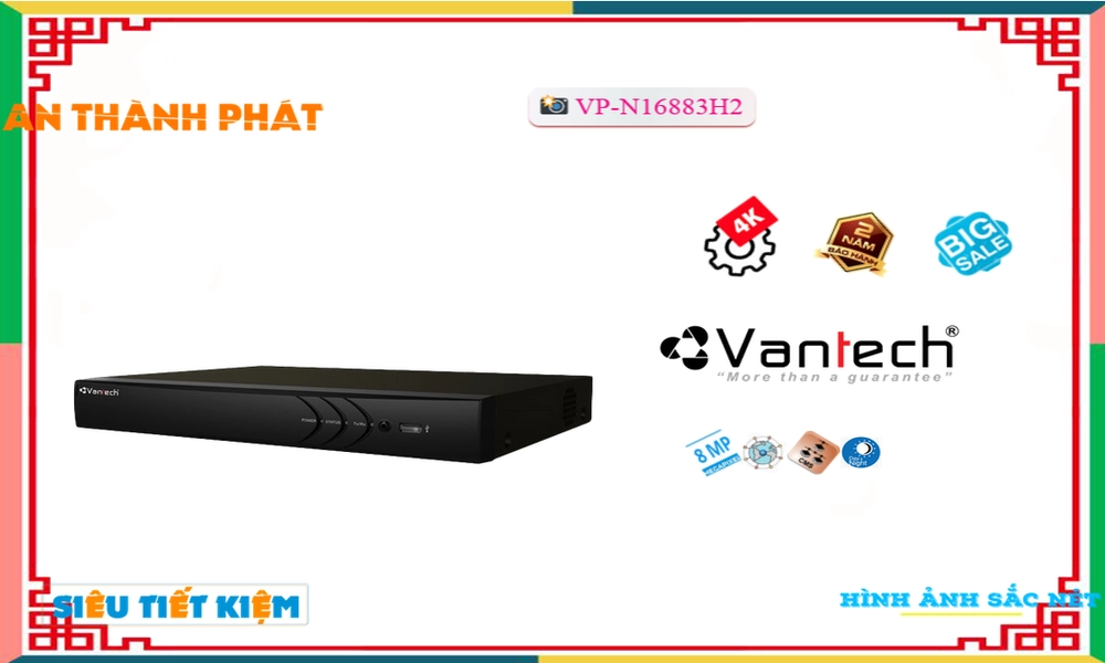 VP-N16883H2 Đầu ghi Camera VanTech Chức Năng Cao Cấp VP-N16883H2 Đầu ghi Camera VanTech Chức Năng Cao Cấp